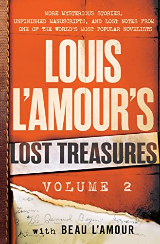 Louis L'Amour's Lost Treasures: Volume 2: More Mysterious Stories, Unfinished Ma [Hardcover]