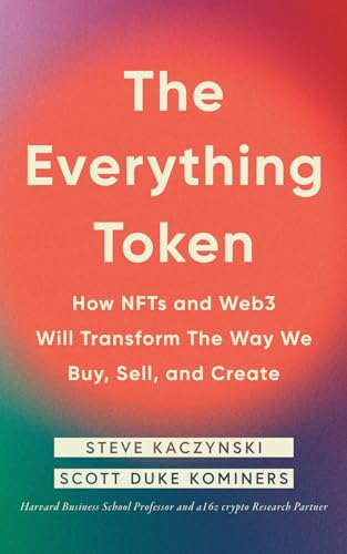 The Everything Token: How NFTs and Web3 Will Transform the Way We Buy, Sell, and [Hardcover]