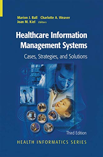 Healthcare Information Management Systems: Cases, Strategies, and Solutions [Paperback]