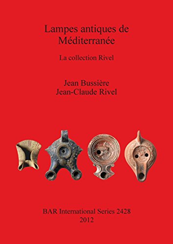 Lampes antiques de Mediterranee La collection Rivel [Paperback]