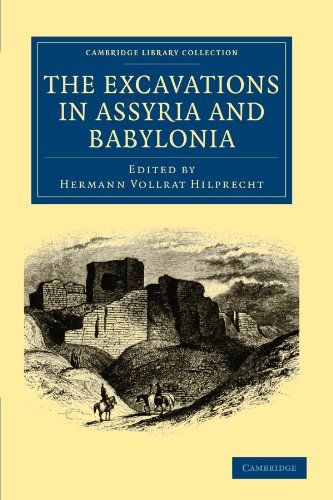 The Excavations in Assyria and Babylonia [Paperback]