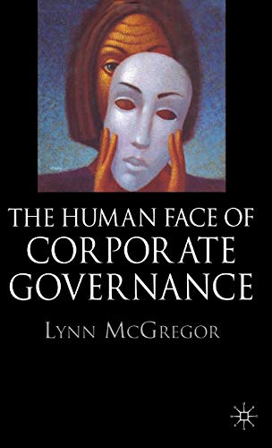 The Human Face of Corporate Governance [Hardcover]