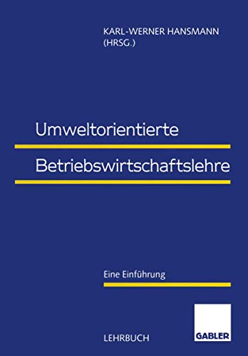 Umeltorientierte Betriebsirtschaftslehre: Eine Einfhrung [Paperback]