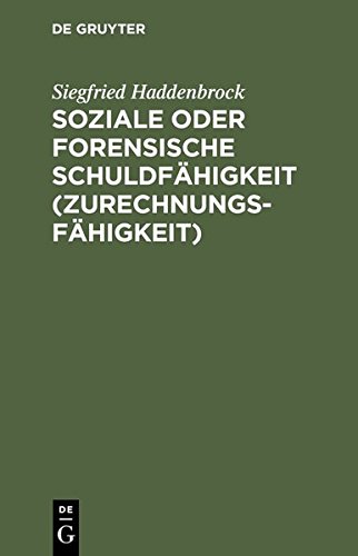 Soziale Oder Forensische Schuldfhigkeit (Zurechnungs-Fhigkeit) [Hardcover]