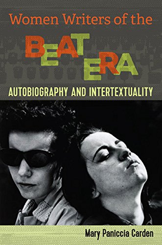 Women Writers of the Beat Era  Autobiograhy and Intertextuality [Paperback]