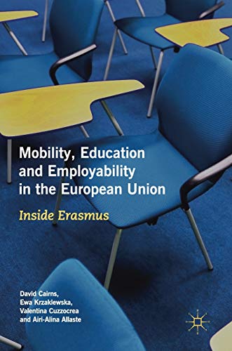 Mobility, Education and Employability in the European Union Inside Erasmus [Hardcover]