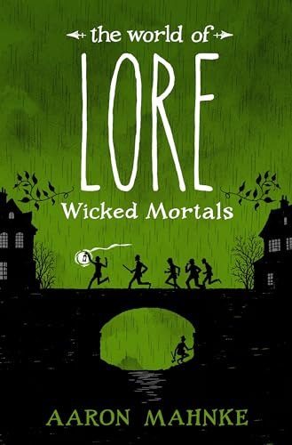 The World of Lore: Wicked Mortals [Hardcover]