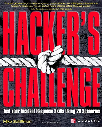 Hacker's Challenge  Test Your Incident Response Skills Using 20 Scenarios [Paperback]