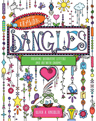 Art of Drawing Dangles: Creating Decorative Letters and Art with Charms [Paperback]