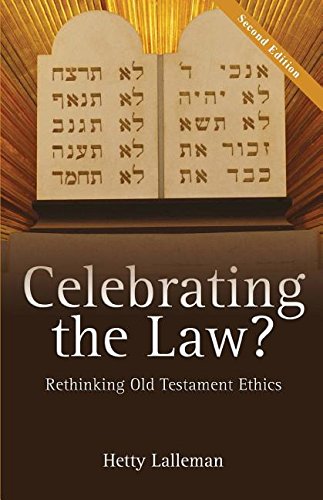 Celebrating The La Rethinking Old Testament Ethics [Paperback]