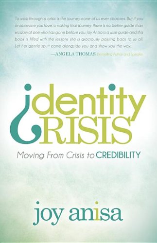 Identity Crisis Moving From Crisis to Credibility [Paperback]