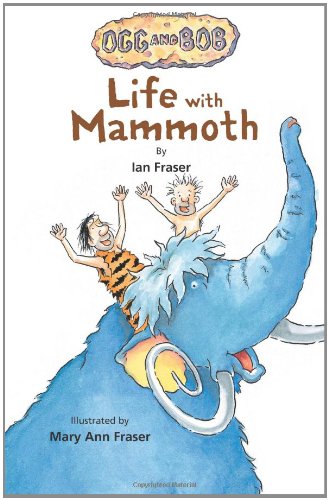 Life With Mammoth (ogg And Bob Book 2) [Hardcover]