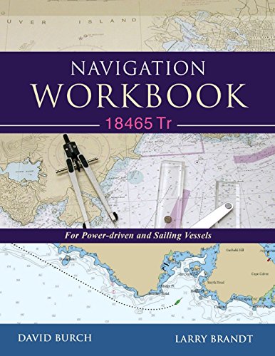 Navigation Workbook 18465 Tr For Power-Driven And Sailing Vessels [Paperback]