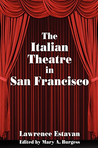 The Italian Theatre In San Francisco (clipper Studies In The American Theatre) [Paperback]