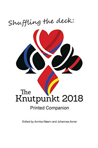 Shuffling the Deck  The Knutpunkt 2018 Printed Companion [Paperback]