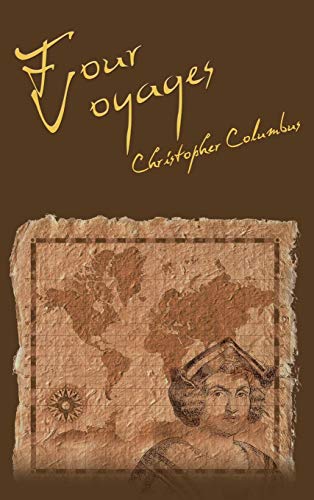 The Four Voyages Of Christopher Columbus [Hardcover]