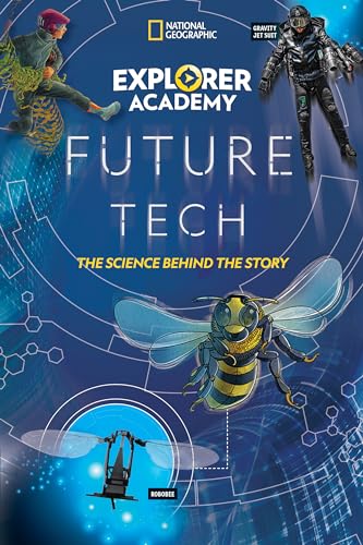 Explorer Academy Future Tech: The Science Behind the Story [Hardcover]