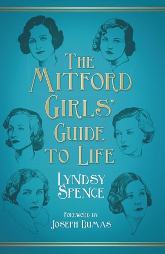 The Mitford Girls' Guide to Life [Paperback]