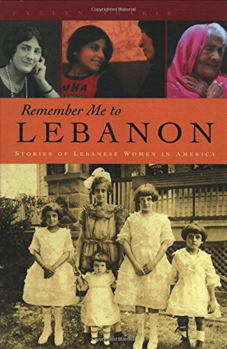 Remember Me to Lebanon: Stories of Lebanese Women in America [Hardcover]