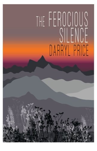 The Ferocious Silence [Paperback]