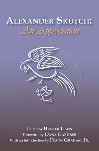 Alexander Skutch: An Appreciation [Paperback]