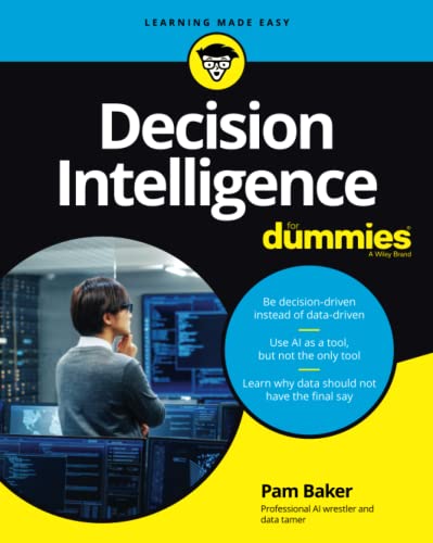 Decision Intelligence For Dummies [Paperback]