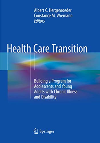 Health Care Transition: Building a Program for Adolescents and Young Adults with [Paperback]