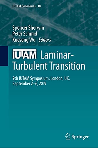 IUTAM Laminar-Turbulent Transition: 9th IUTAM Symposium, London, UK, September 2 [Hardcover]