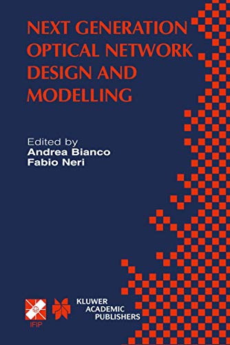 Next Generation Optical Network Design and Modelling: IFIP TC6 / WG6.10 Sixth Wo [Hardcover]