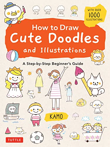 How to Draw Cute Doodles and Illustrations: A