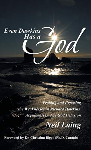 Even Dakins Has A God Probing And Exposing The Weaknesses In Richard Dakins'  [Hardcover]