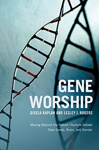 Gene Worship Moving Beyond the Nature/ Nurture Debate Over Genes, Brain and Gen [Paperback]