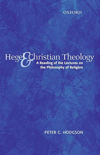 Hegel and Christian Theology A Reading of the Lectures on the Philosophy of Rel [Paperback]