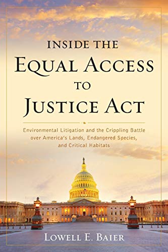 Inside the Equal Access to Justice Act Environmental Litigation and the Crippli [Paperback]