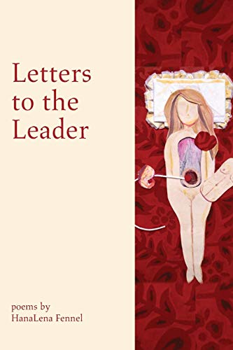 Letters to the Leader  Poems Written in Response to the 55 Executive Orders fro [Paperback]