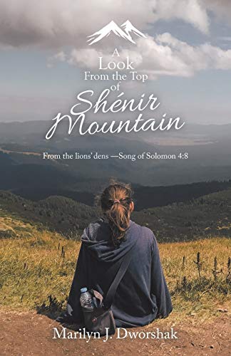 Look from the Top of Shnir Mountain  From the Lions' Dens Song of Solomon 48 [Paperback]