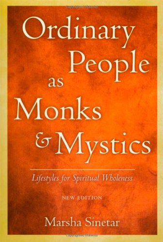 Ordinary People As Monks & Mystics: Lifestyle