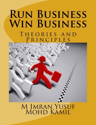 Run Business Win Business Theories And Principles (entrepreneur Management) (vo [Paperback]