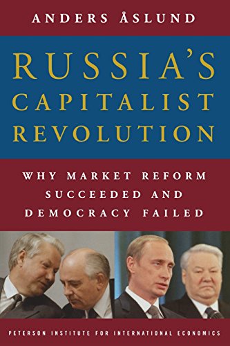 Russia&39s Capitalist Revolution Why Market Reform Succeeded and Democracy Fa [Paperback]