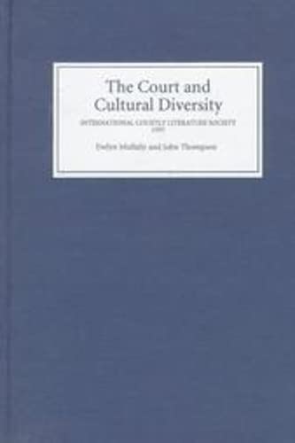 The Court and Cultural Diversity Selected Papers from the Eighth Triennial Meet [Hardcover]