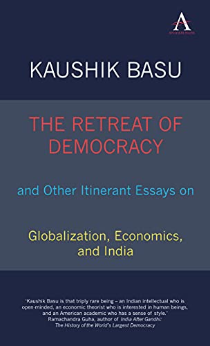 The Retreat of Democracy and Other Itinerant Essays on Globalization, Economics, [Hardcover]