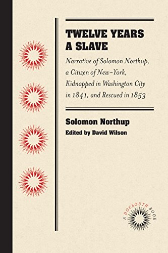 Telve Years a Slave Narrative of Solomon Northup, a Citizen of Ne-York, Kidna [Paperback]