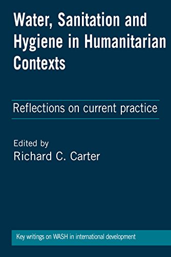 Water, Sanitation and Hygiene in Humanitarian Contexts Reflections on current p [Paperback]