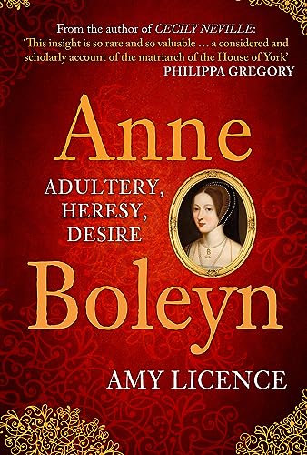 Anne Boleyn: Adultery, Heresy, Desire [Paperback]