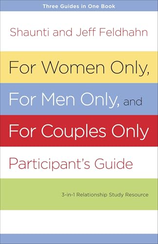 For Women Only, For Men Only, and For Couples Only Participant's Guide: Three-in [Paperback]