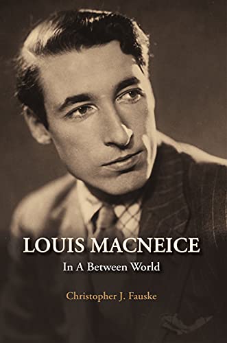 Louis MacNeice: In A Between World [Hardcover]