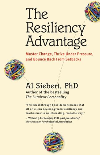 The Resiliency Advantage: Master Change, Thrive Under Pressure, and Bounce Back  [Paperback]