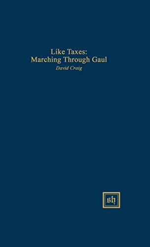 Like Taxes Marching Through Gaul (scripta Humanistica) [Hardcover]