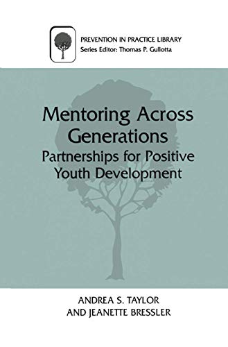 Mentoring Across Generations: Partnerships for Positive Youth Development [Hardcover]