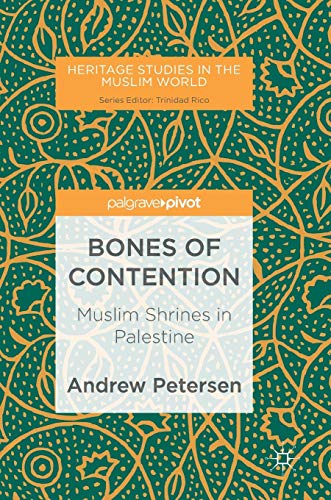 Bones of Contention Muslim Shrines in Palestine [Hardcover]